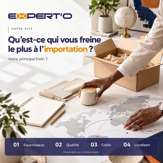 Expert'O : Qu'est-ce qui vous freine à l'importation ?